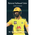 Ruturaj Gaikwad Color