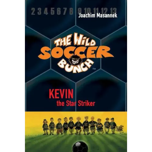 The Wild Soccer Bunch, Book 1, Kevin the Star Striker