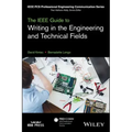 The IEEE Guide to Writing in the Engineering and Technical Fields