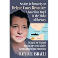 Saviors in Jeopardy, or Helene Cazes-Benattar: The Saga of How Threatened Moroccan Jewry Turned to Shelter European Jewish Refugees from the Nazis