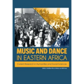 Music and Dance in Eastern Africa: Current Research in Humanities and Social Sciences