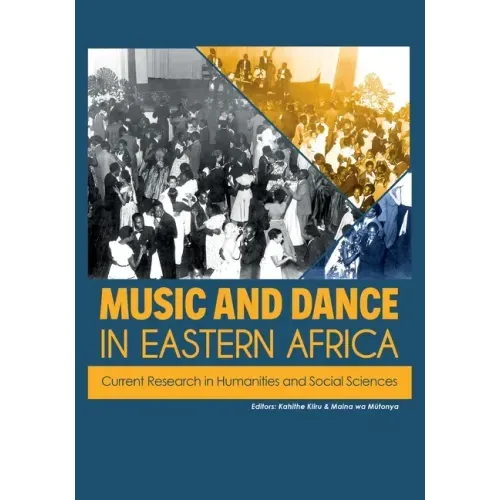Music and Dance in Eastern Africa: Current Research in Humanities and Social Sciences