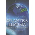 Atlantis and Lemuria: The Lost Continents Revealed