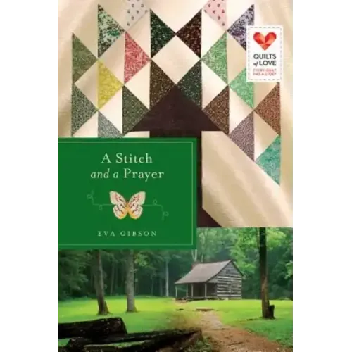 A Stitch and a Prayer: Quilts of Love Series