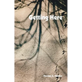 Getting Here