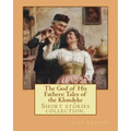 The God of His Fathers: Tales of the Klondyke. By: Jack London: Short stories collection.