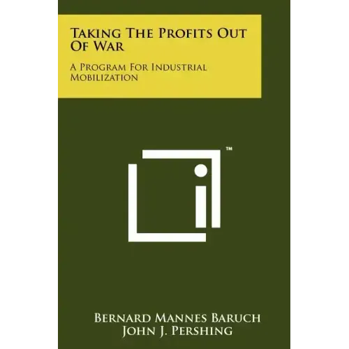 Taking The Profits Out Of War: A Program For Industrial Mobilization
