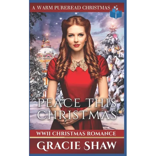 Peace This Christmas: WWII Christmas Romance