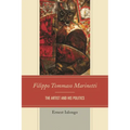 Filippo Tommaso Marinetti: The Artist and His Politics