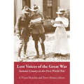 Lost Voices of the Great War: Summit County in the First World War