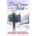 Dear Mister Frost: A Sweet Small-Town Holiday Romance