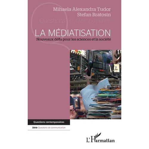 La médiatisation: Nouveaux défis pour les sciences et la société
