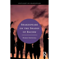 Shakespeare on the Shades of Racism