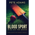 Blood Sport: Wigs On The Green