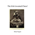 The Irish Invented Chess!