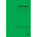 Luftwaffe: Strategy for Defeat, 1933-45