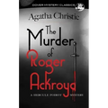 The Murder of Roger Ackroyd: A Hercule Poirot Mystery