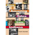 More Amazing Tales from Indiana