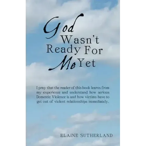 God Wasn't Ready for Me Yet