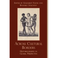 Across Cultural Borders: Historiography in Global Perspective
