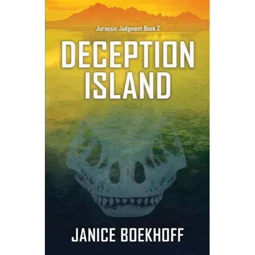 Deception Island (Jurassic Judgment Book 2)