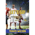 Let's Go! Weekly Devotions for Godly Competition in the Game of Life