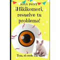 ¡Hikikomori, resuelve tu problema!