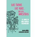 Los tuyos, los míos... sin los nuestros.: El amor en una familia ensamblada