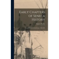 Early Chapters of Seneca History [microform]: Jesuit Missions in Sonnontouan, 1656-1684