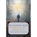 My Journey with Parkinson's Disease: A Story of Hope and Personal Transformation