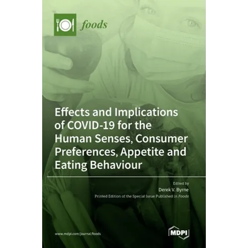Effects and Implications of COVID-19 for the Human Senses, Consumer Preferences, Appetite and Eating Behaviour