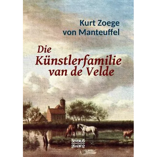 Die Künstlerfamilie van de Velde: Mit 16 farbigen Abbildungen - Paperback