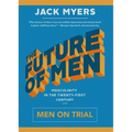 The Future of Men: Men on Trial