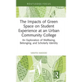 The Impacts of Green Space on Student Experience at an Urban Community College: An Exploration of Wellbeing, Belonging, and Scholarly Identity