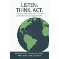 Listen. Think. Act.: Lessons and Perspectives in Community Development