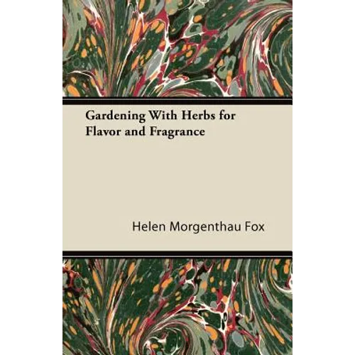 Gardening With Herbs for Flavor and Fragrance