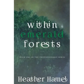 Within Emerald Forests: Book 1 of the Cryptozoology Series