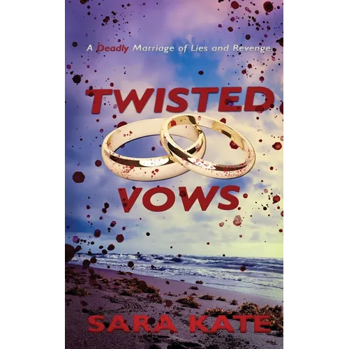 Twisted Vows: A Deadly Marriage of Lies and Revenge.