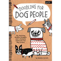 Doodling for Dog People: 50 Inspiring Doodle Prompts and Creative Exercises for Dog Lovers