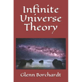 Infinite Universe Theory