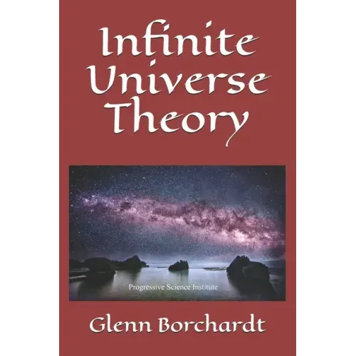 Infinite Universe Theory