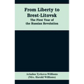 From Liberty to Brest-Litovsk: The first year of the Russian revolution