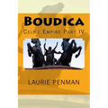 Boudica: Celtic Empire Part IV