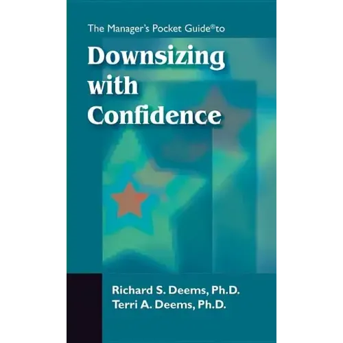 The Managers Pocket Guide to Downsizing with Confidence