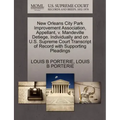 New Orleans City Park Improvement Association, Appellant, V. Mandeville Detiege, Individually and on U.S. Supreme Court Transcript of Record with Supp