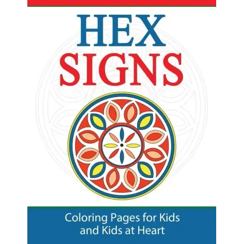 Hex Signs: Coloring Pages for Kids and Kids at Heart