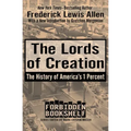 The Lords of Creation: The History of America's 1 Percent