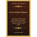 Some Temple Pedigrees: A Genealogy Of The Known Descendants Of Abraham Temple, Who Settled In Salem, Massachusetts, In 1636 (1900)