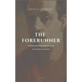 The Forerunner, His Parables and Poems: Easy to Read Layout