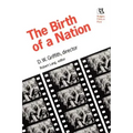 Birth of a Nation: D.W. Griffith, Director